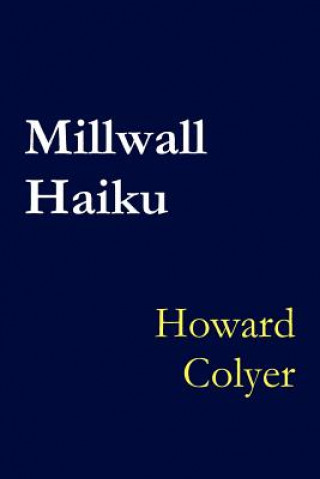 Книга Millwall Haiku Howard Colyer