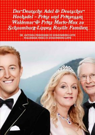 Carte Deutsche Adel & Deutscher Hochadel - Prinz Und Prinzessin Waldemar & Prinz Mario-Max Zu Schaumburg-Lippe's Royale Familien Dr Anto Prinzessin Zu Schaumburg-Lippe