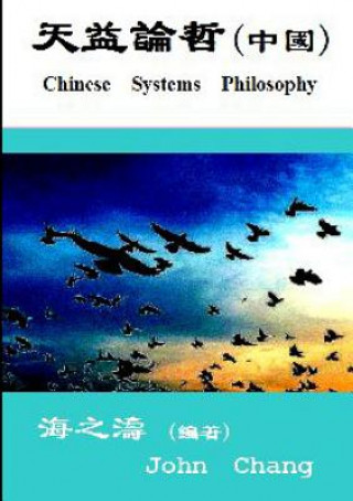 Kniha Chinese Systems Philosophy ( Traditional Chinese ) John Chang