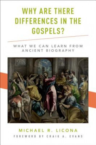 Kniha Why Are There Differences in the Gospels? Michael R. Licona