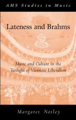 Book Lateness and Brahms Margaret Notley