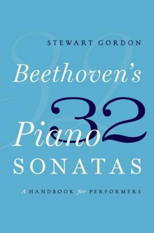 Carte Beethoven's 32 Piano Sonatas Stewart Gordon