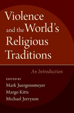 Книга Violence and the World's Religious Traditions Mark Juergensmeyer