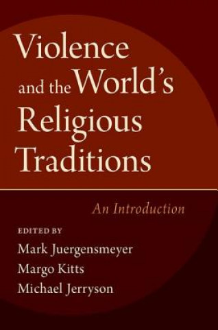 Buch Violence and the World's Religious Traditions Mark Juergensmeyer