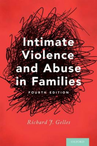 Kniha Intimate Violence and Abuse in Families Richard J. Gelles