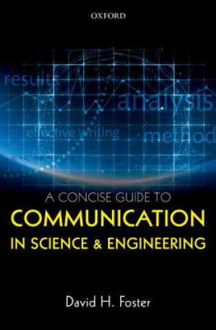 Kniha Concise Guide to Communication in Science and Engineering DAVID H. FOSTER