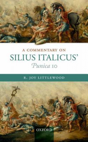 Carte Commentary on Silius Italicus' Punica 10 R. Joy Littlewood