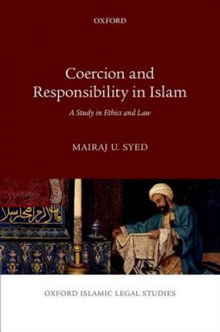 Książka Coercion and Responsibility in Islam Mairaj U. Syed