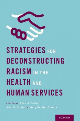 Książka Strategies for Deconstructing Racism in the Health and Human Services Alma Carten