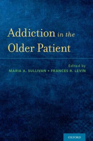 Kniha Addiction in the Older Patient Maria Sullivan