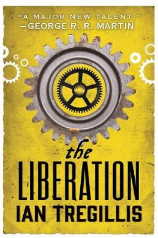Kniha Liberation Ian Tregillis