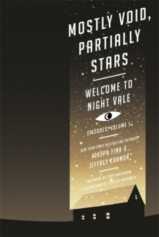 Книга Mostly Void, Partially Stars: Welcome to Night Vale Episodes, Volume 1 Joseph Fink