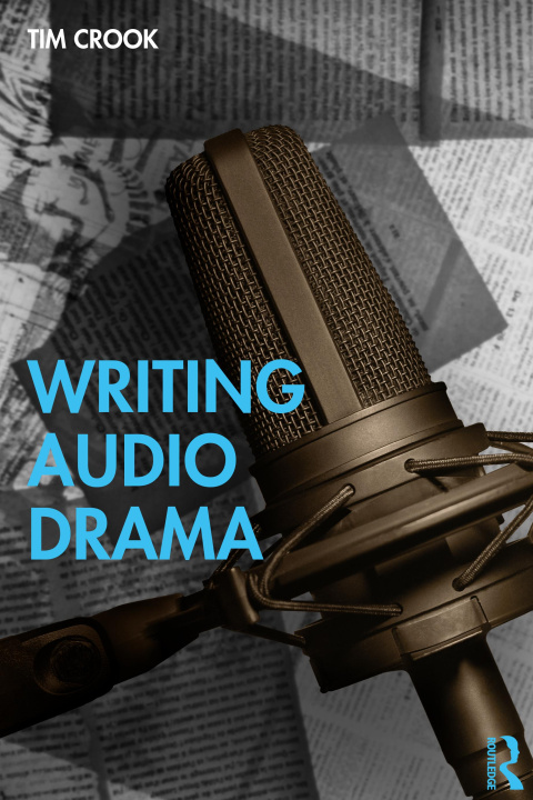 Kniha Writing Audio Drama Tim Crook