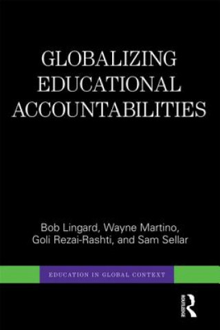 Könyv Globalizing Educational Accountabilities Bob Lingard