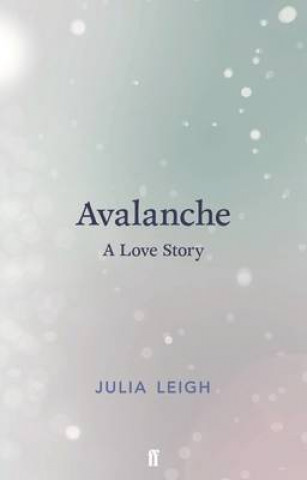 Knjiga Avalanche Julia Leigh
