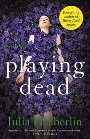 Kniha Playing Dead Julia Heaberlin