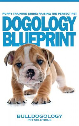 Knjiga Puppy Training Guide Bulldogology Pet Solutions
