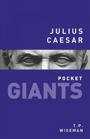 Livre Julius Caesar: pocket GIANTS T. P. Wiseman