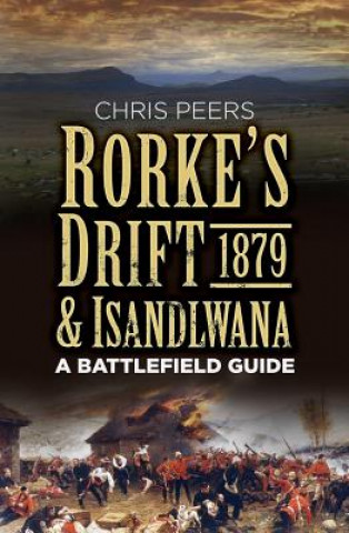 Kniha Rorke's Drift and Isandlwana 1879 Chris Peers