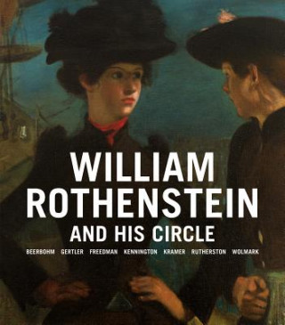Kniha William Rothenstein and His Circle Sarah MacDougall