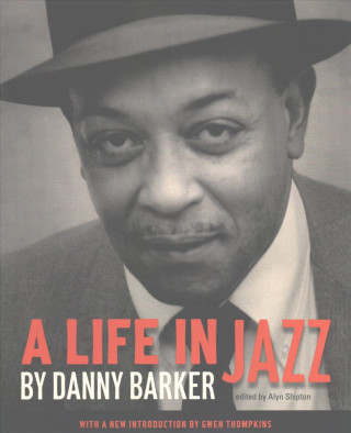 Kniha Life in Jazz Danny Barker