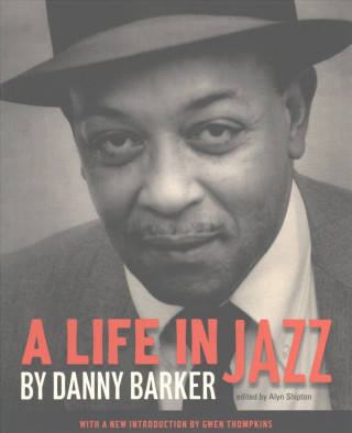 Книга Life in Jazz Danny Barker