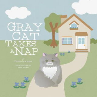 Libro Gray Cat Takes a Nap Lisse Jameson