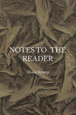 Book Notes to the Reader SHANE STRANGE