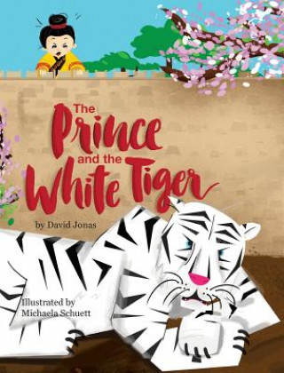 Kniha Prince and the White Tiger DAVID JONAS