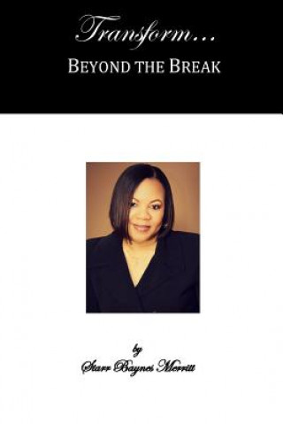 Knjiga Transform...Beyond the Break Starr Baynes Merritt