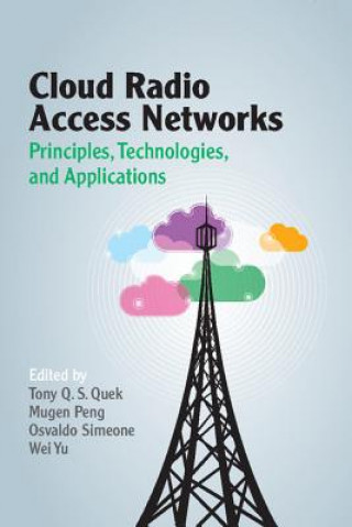 Könyv Cloud Radio Access Networks Tony Q. S. Quek