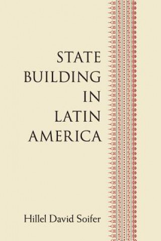 Könyv State Building in Latin America Hillel David Soifer