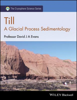 Kniha Till - a Glacial Process Sedimentology David J. A. Evans