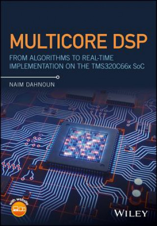 Buch Multicore DSP - From Algorithms to Real-time Implementation on the TMS320C66x SoC Naim Dahnoun