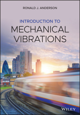 Libro Introduction to Mechanical Vibrations Ronald J. Anderson