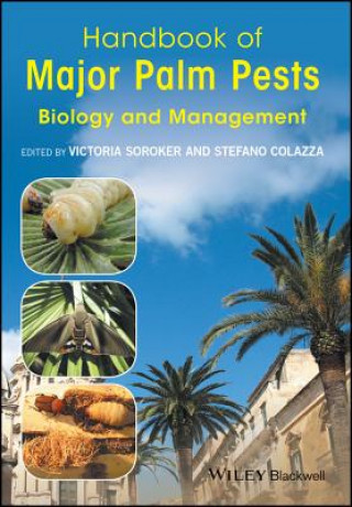 Kniha Handbook of Major Palm Pests - Biology and Management Victoria Soroker