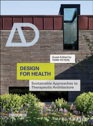 Carte Design for Health - Sustainable approaches to Therapeutic architecture AD Terri Peters