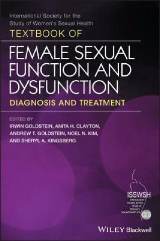 Kniha Textbook of Female Sexual Function and Dysfunction  - Diagnosis and Treatment Irwin Goldstein