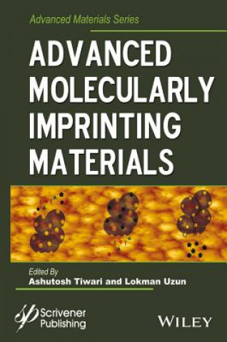 Knjiga Advanced Molecularly Imprinting Materials Ashutosh Tiwari