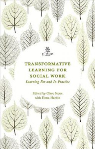 Knjiga Transformative Learning for Social Work Clare Stone