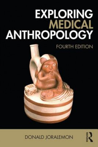 Kniha Exploring Medical Anthropology Joralemon