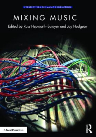 Könyv Mixing Music Russ Hepworth-Sawyer