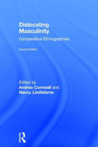 Carte Dislocating Masculinity Andrea Cornwall