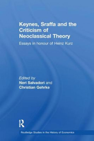 Könyv Keynes, Sraffa and the Criticism of Neoclassical Theory Neri Salvadori