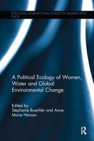 Carte Political Ecology of Women, Water and Global Environmental Change Anne-Marie S. Hanson