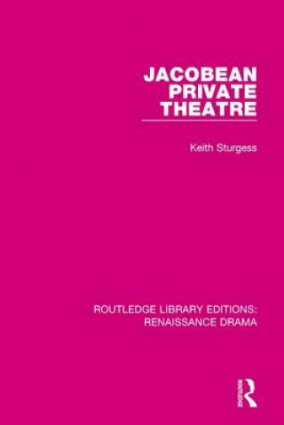 Книга Jacobean Private Theatre STURGESS