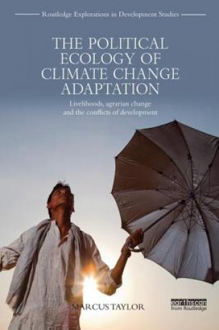 Kniha Political Ecology of Climate Change Adaptation Marcus Taylor