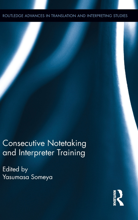 Knjiga Consecutive Notetaking and Interpreter Training Yasumasa Someya
