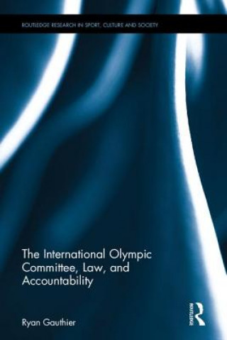 Kniha International Olympic Committee, Law, and Accountability GAUTHIER