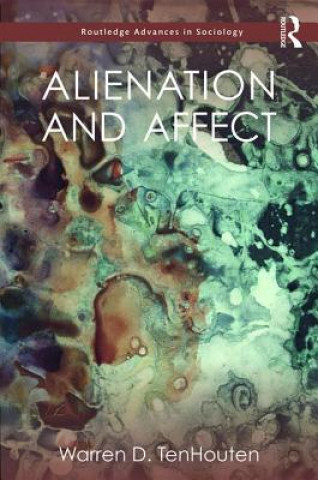Kniha Alienation and Affect Warren D. TenHouten